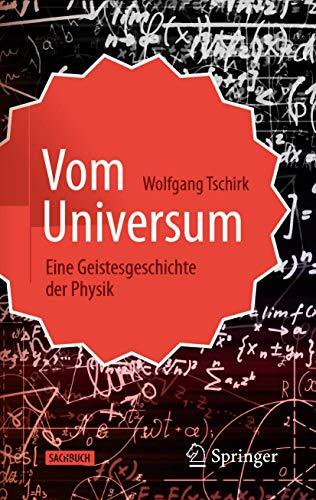 Vom Universum: Eine Geistesgeschichte der Physik von Springer